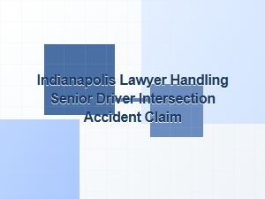 Indianapolis Lawyer for Senior Driver Intersection Accidents