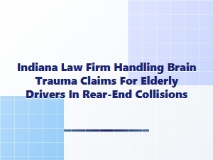 Indiana Law Firm Helps Seniors with Brain Injury Claims